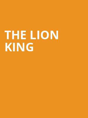 The Lion King, Thrivent Hall, Appleton