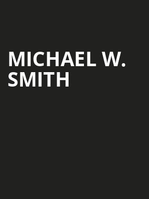Michael W Smith, Thrivent Hall, Appleton