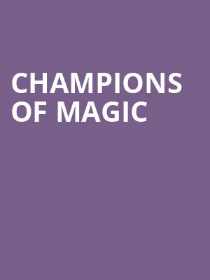 Champions of Magic, Grand Theatre, Appleton