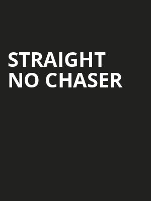 Straight No Chaser, Thrivent Financial Hall, Appleton
