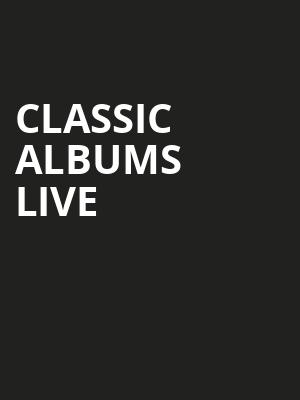 Classic Albums Live, Grand Theatre, Appleton