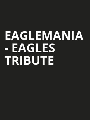 Eaglemania Eagles Tribute, Grand Theatre, Appleton