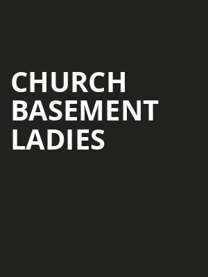 Church Basement Ladies Poster