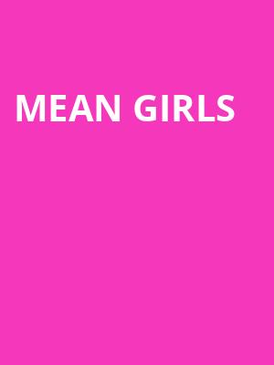 Mean Girls, Grand Theatre, Appleton