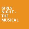 Girls Night the Musical, Thrivent Hall, Appleton