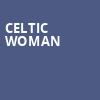 Celtic Woman, Thrivent Financial Hall, Appleton