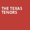 The Texas Tenors, Grand Theatre, Appleton