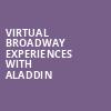 Virtual Broadway Experiences with ALADDIN, Virtual Experiences for Appleton, Appleton