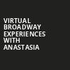 Virtual Broadway Experiences with ANASTASIA, Virtual Experiences for Appleton, Appleton