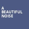 A Beautiful Noise, Thrivent Hall, Appleton